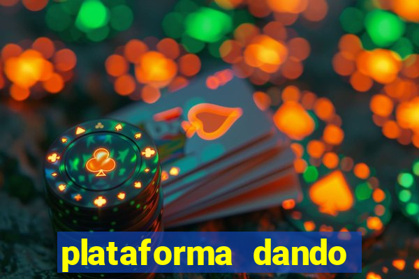 plataforma dando dinheiro no cadastro